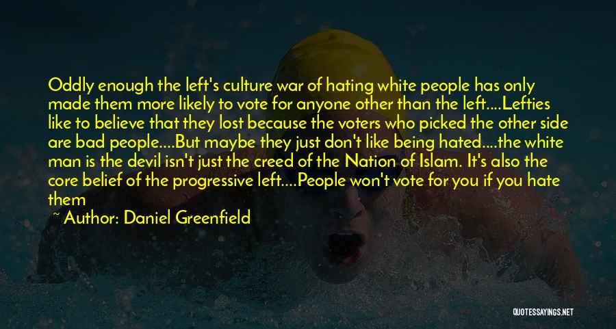 Don't Hate Anyone Quotes By Daniel Greenfield