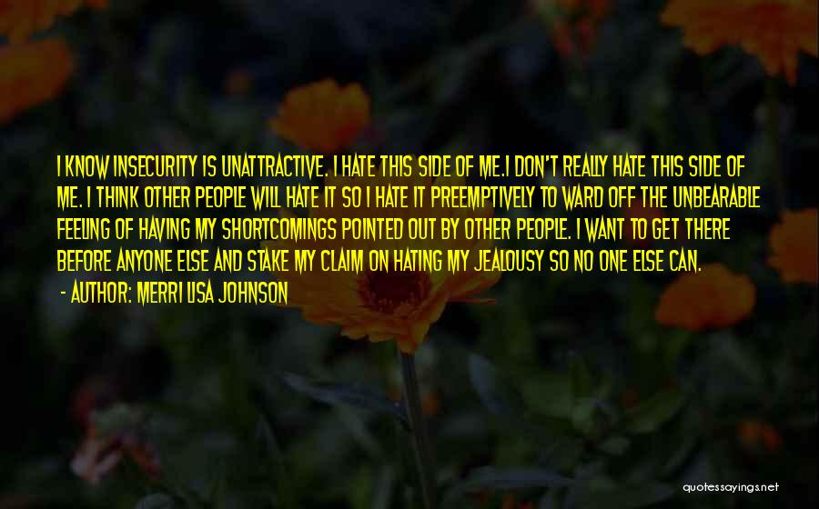 Don't Hate Anyone Quotes By Merri Lisa Johnson