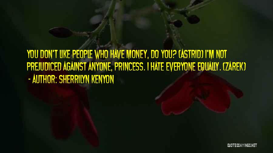 Don't Hate Anyone Quotes By Sherrilyn Kenyon