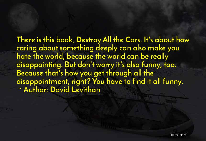 Don't Hate Funny Quotes By David Levithan