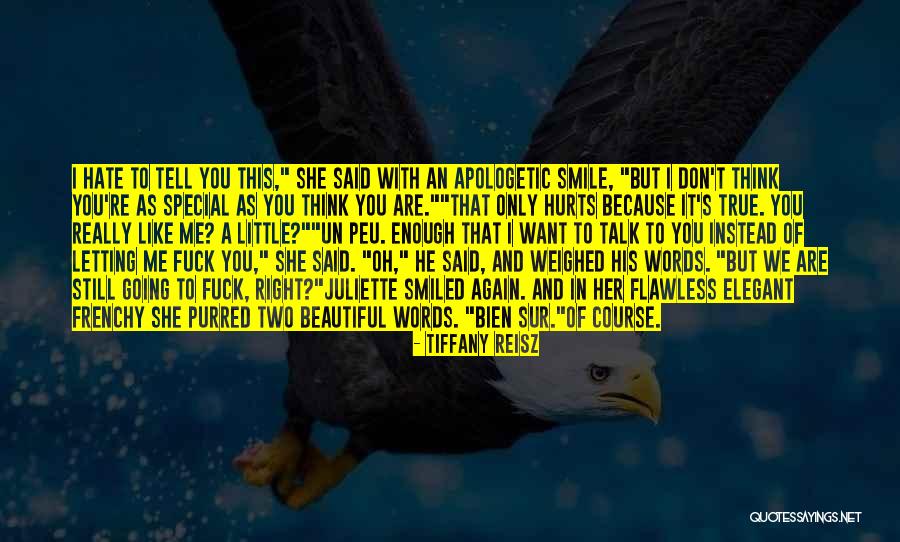 Don't Hate Me Because I'm Beautiful Quotes By Tiffany Reisz