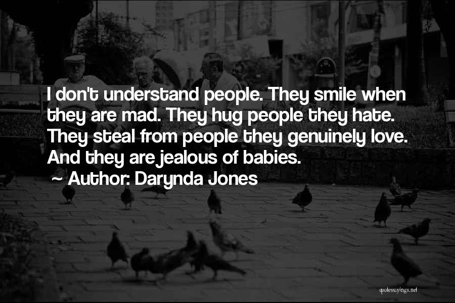 Don't Hate What You Don't Understand Quotes By Darynda Jones