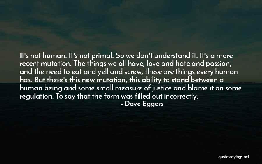 Don't Hate What You Don't Understand Quotes By Dave Eggers