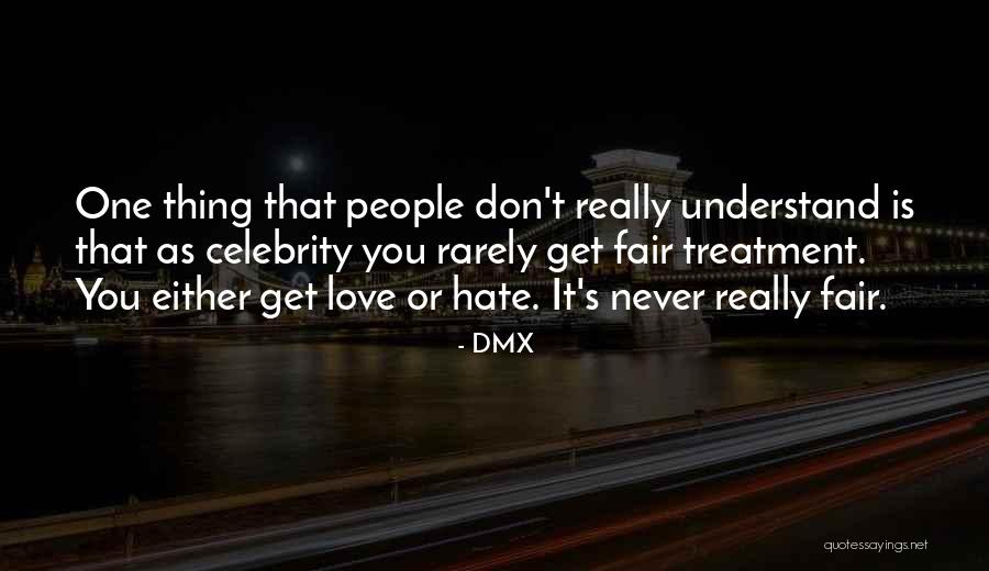 Don't Hate What You Don't Understand Quotes By DMX