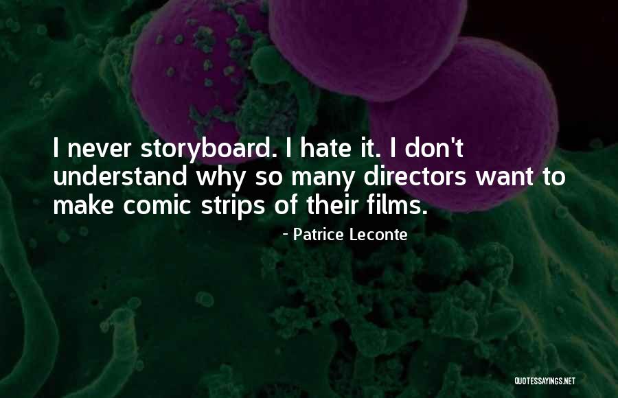 Don't Hate What You Don't Understand Quotes By Patrice Leconte Don't Hate What You Don't Understand Quotes By Patrice Leconte