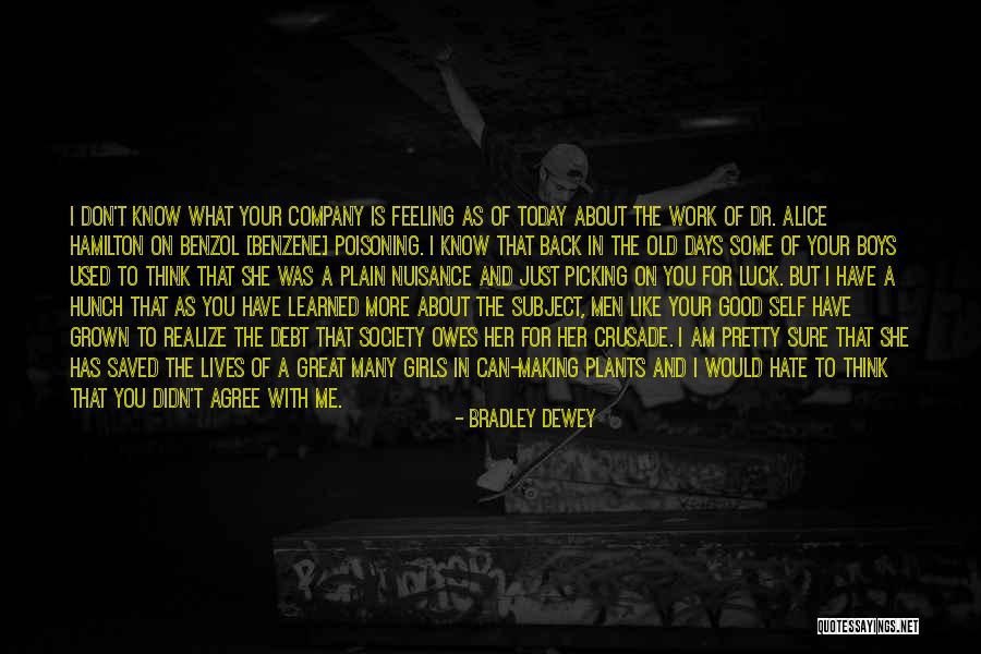 Don't Hate You But Quotes By Bradley Dewey