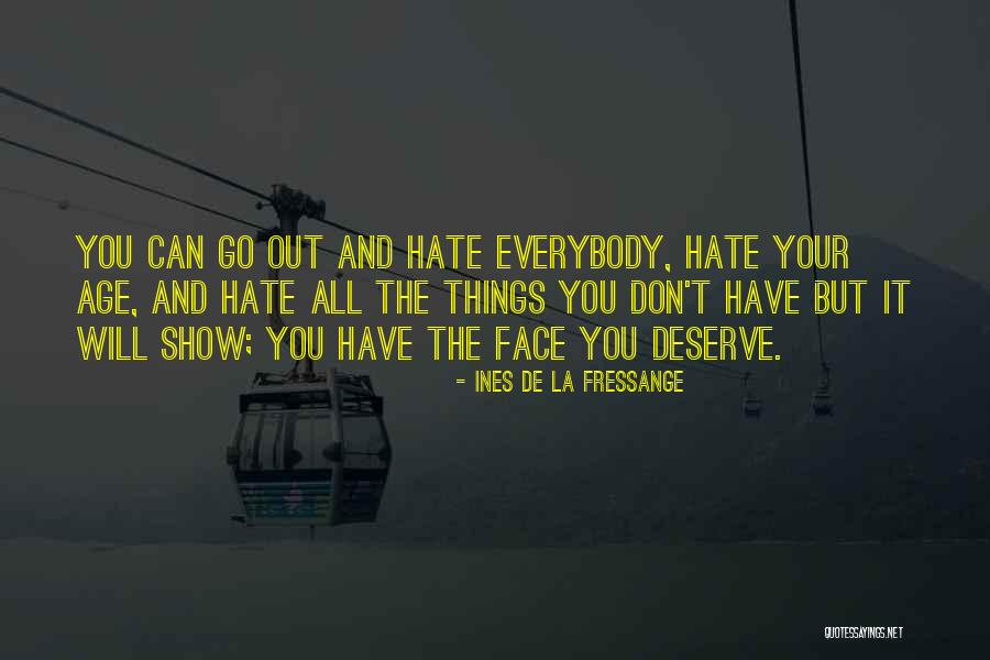 Don't Hate You But Quotes By Ines De La Fressange