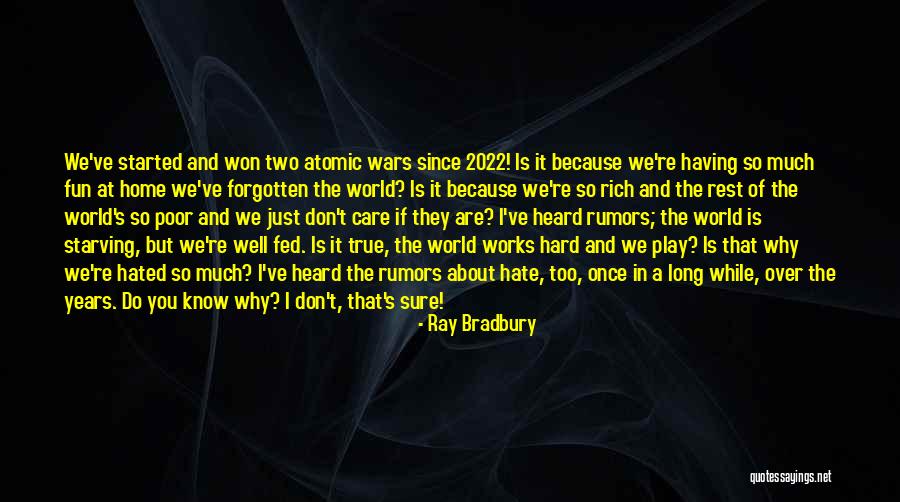 Don't Hate You But Quotes By Ray Bradbury