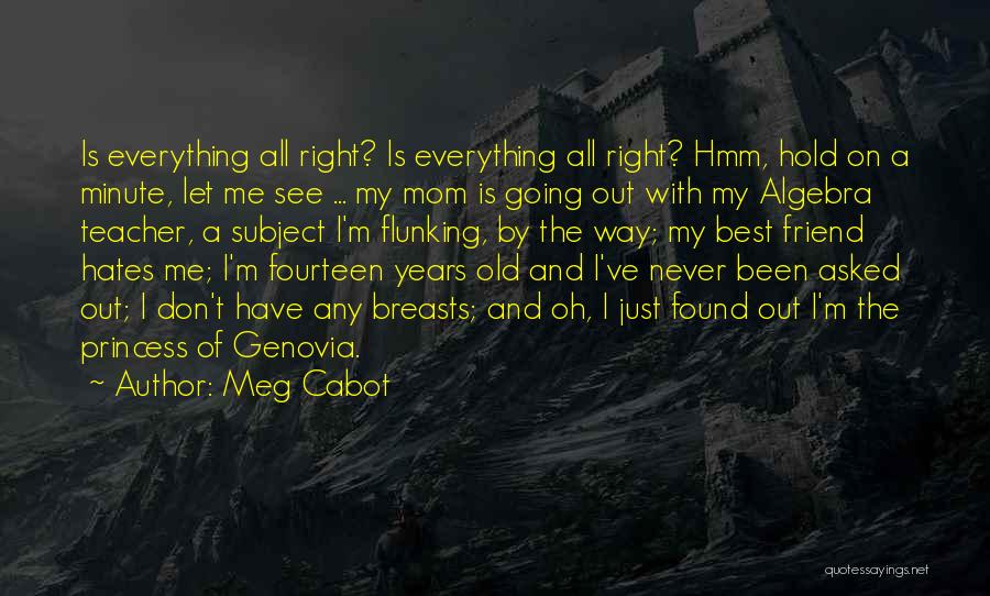 Don't Have Best Friend Quotes By Meg Cabot