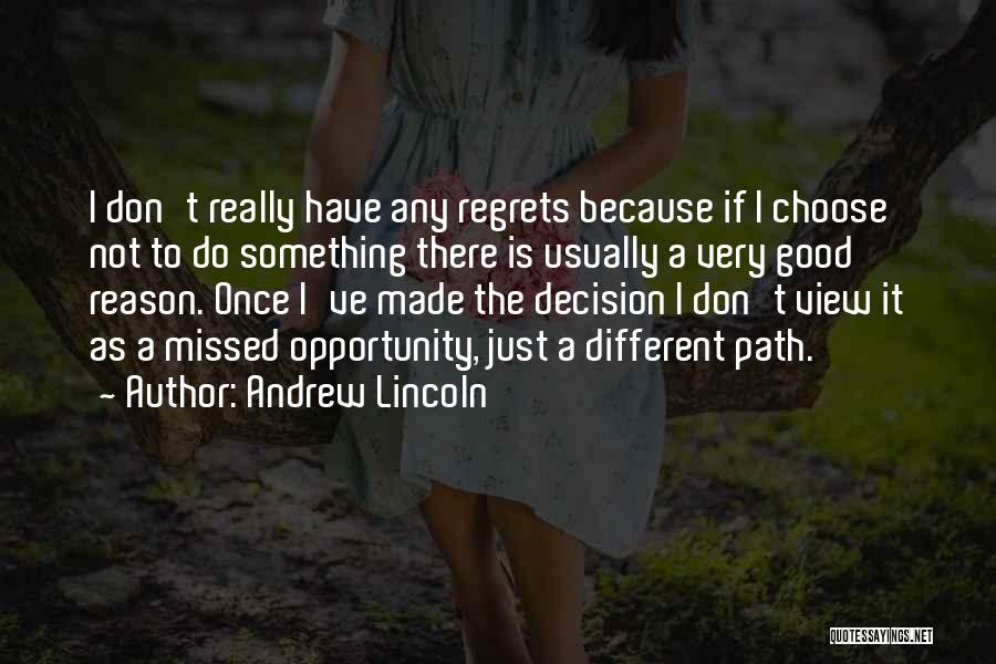 Don't Have Regrets Quotes By Andrew Lincoln