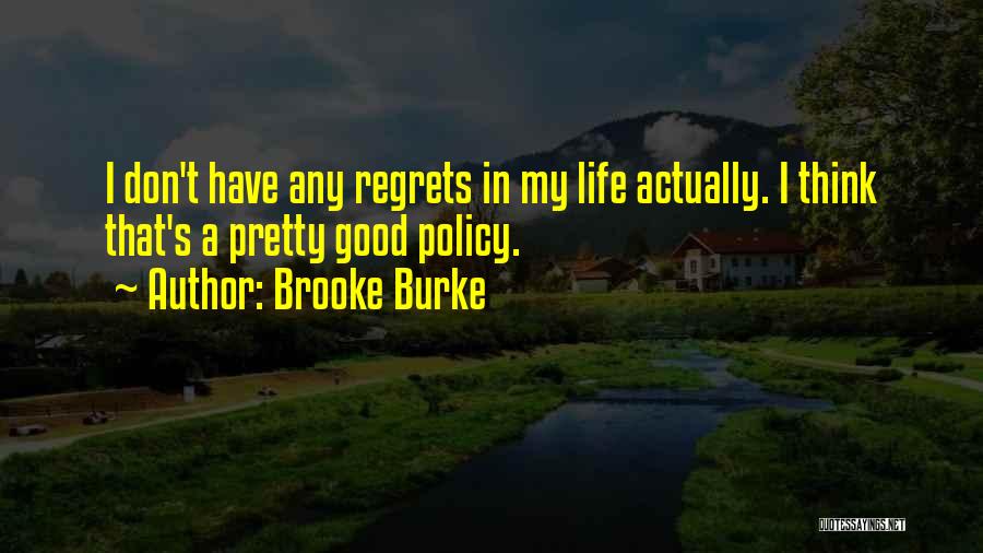 Don't Have Regrets Quotes By Brooke Burke