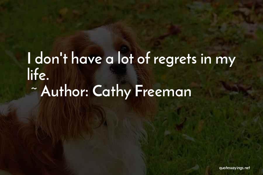 Don't Have Regrets Quotes By Cathy Freeman