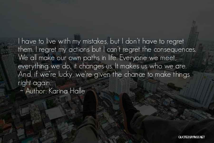 Don't Have Regrets Quotes By Karina Halle