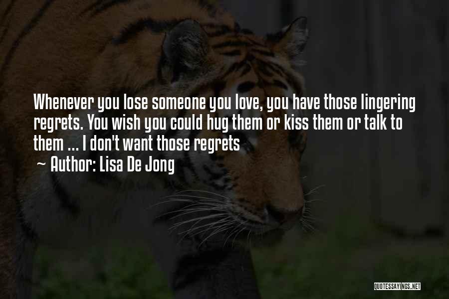 Don't Have Regrets Quotes By Lisa De Jong