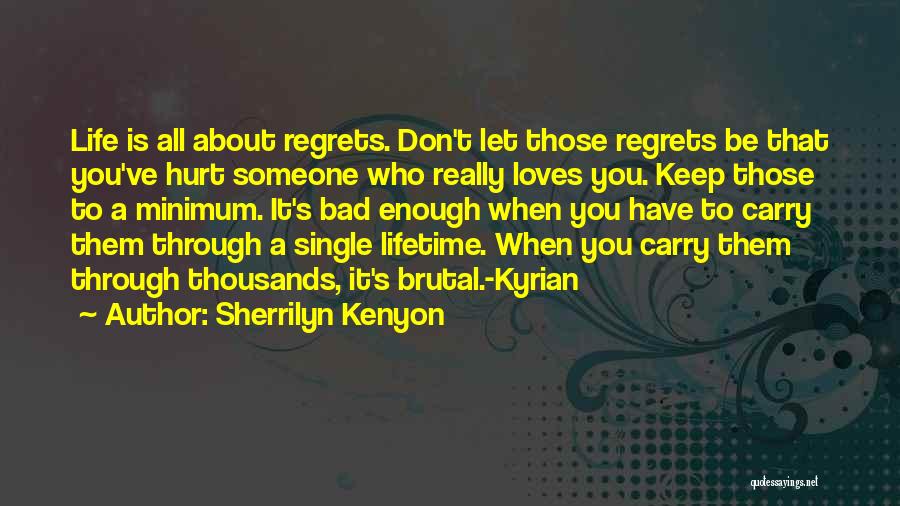 Don't Have Regrets Quotes By Sherrilyn Kenyon