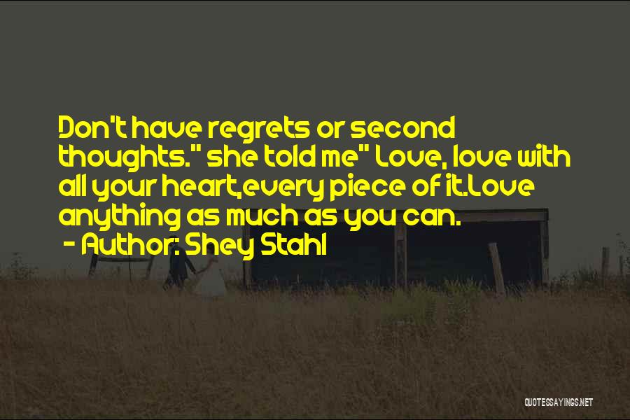 Don't Have Regrets Quotes By Shey Stahl