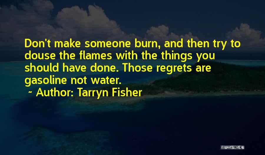 Don't Have Regrets Quotes By Tarryn Fisher