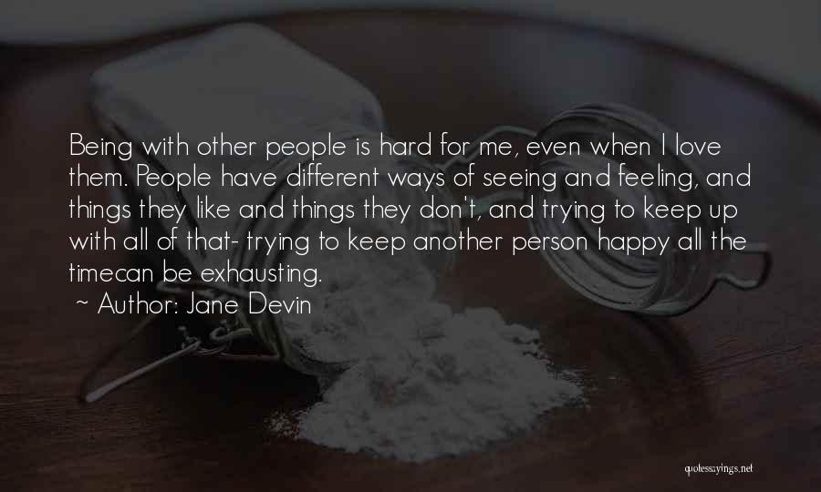 Don't Have Time For Love Quotes By Jane Devin