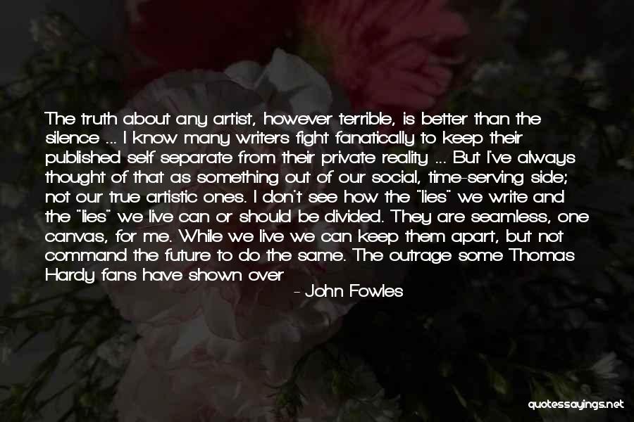 Don't Have Time For Me Quotes By John Fowles Don't Have Time For Me Quotes By John Fowles