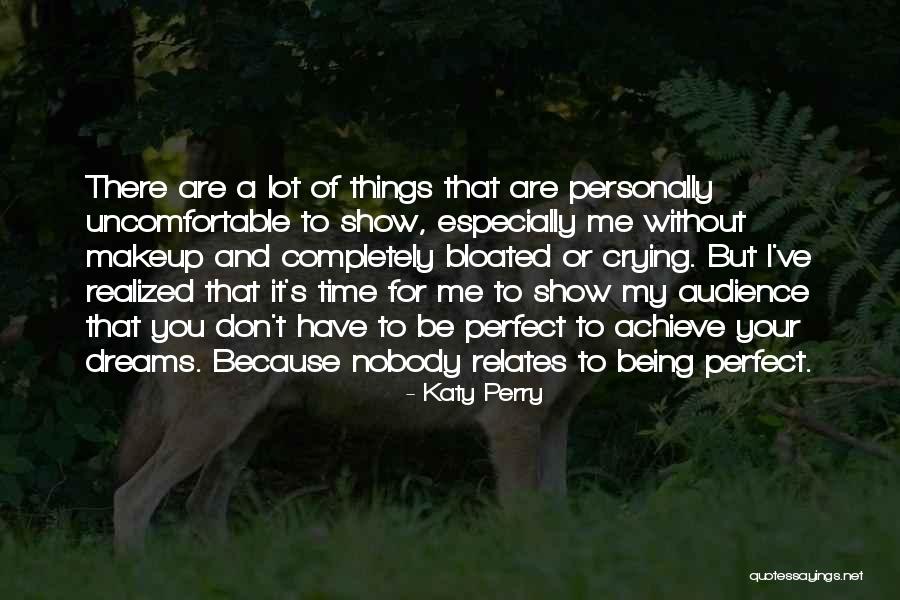 Don't Have Time For Me Quotes By Katy Perry Don't Have Time For Me Quotes By Katy Perry