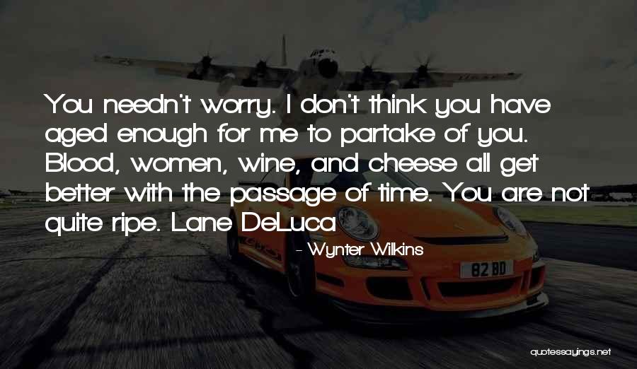 Don't Have Time For Me Quotes By Wynter Wilkins Don't Have Time For Me Quotes By Wynter Wilkins