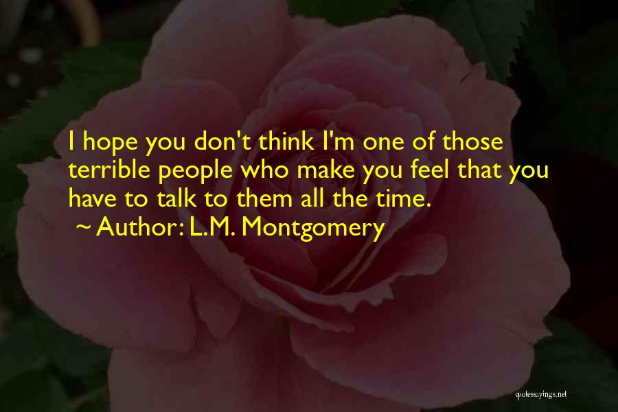 Don't Have Time To Talk Quotes By L.M. Montgomery