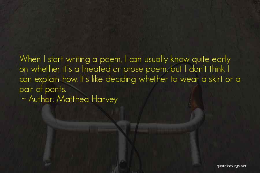 Don't Have To Explain Myself Quotes By Matthea Harvey