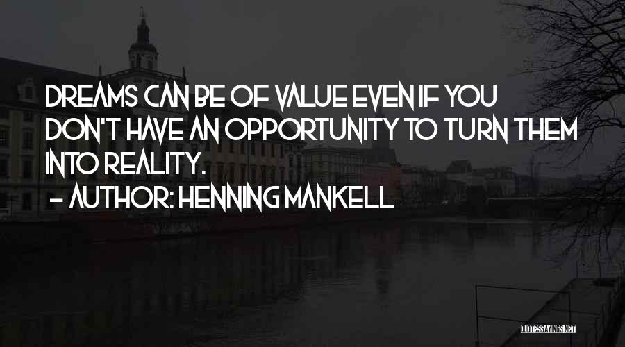 Don't Have Value Quotes By Henning Mankell