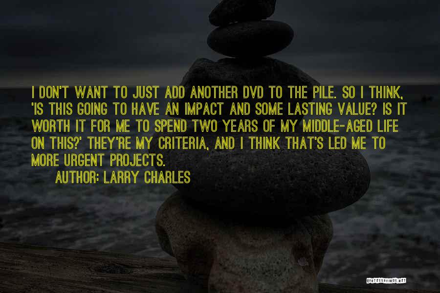 Don't Have Value Quotes By Larry Charles