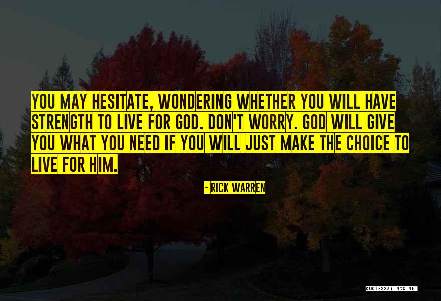 Don't Hesitate Quotes By Rick Warren