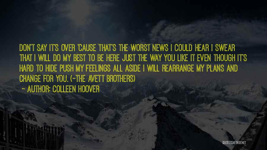 Don't Hide Feelings Quotes By Colleen Hoover