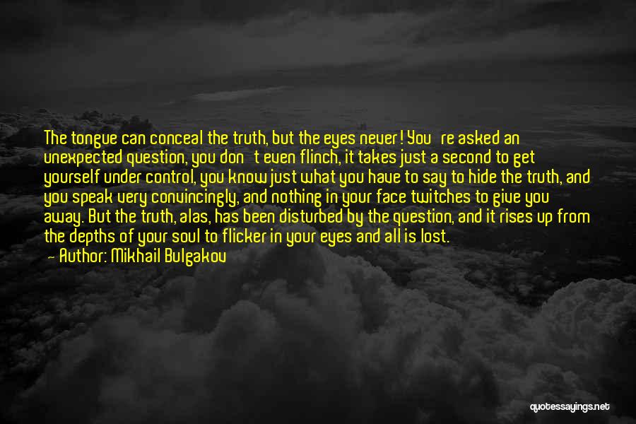 Don't Hide The Truth Quotes By Mikhail Bulgakov