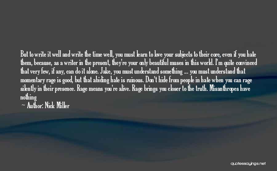 Don't Hide The Truth Quotes By Nick Miller