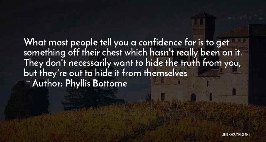 Don't Hide The Truth Quotes By Phyllis Bottome
