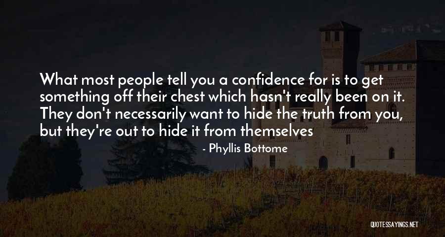 Don't Hide The Truth Quotes By Phyllis Bottome