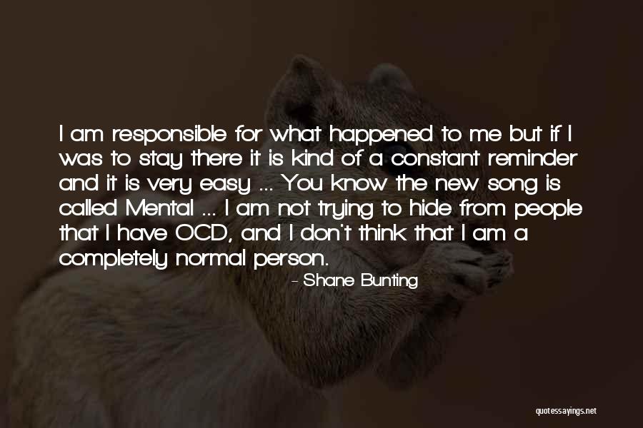 Don't Hide Things From Me Quotes By Shane Bunting