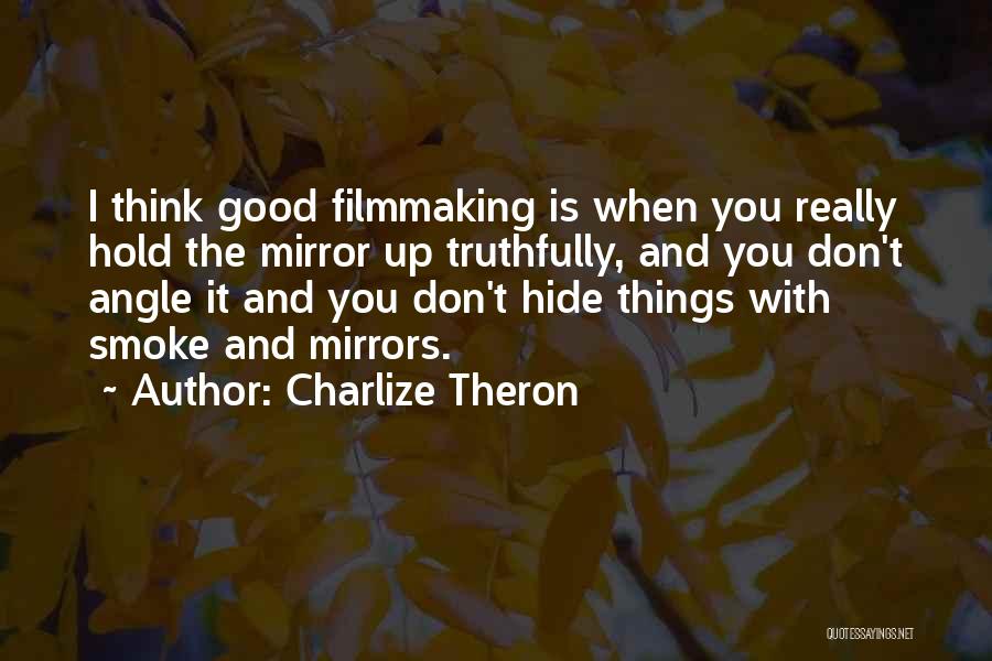 Don't Hide Things Quotes By Charlize Theron