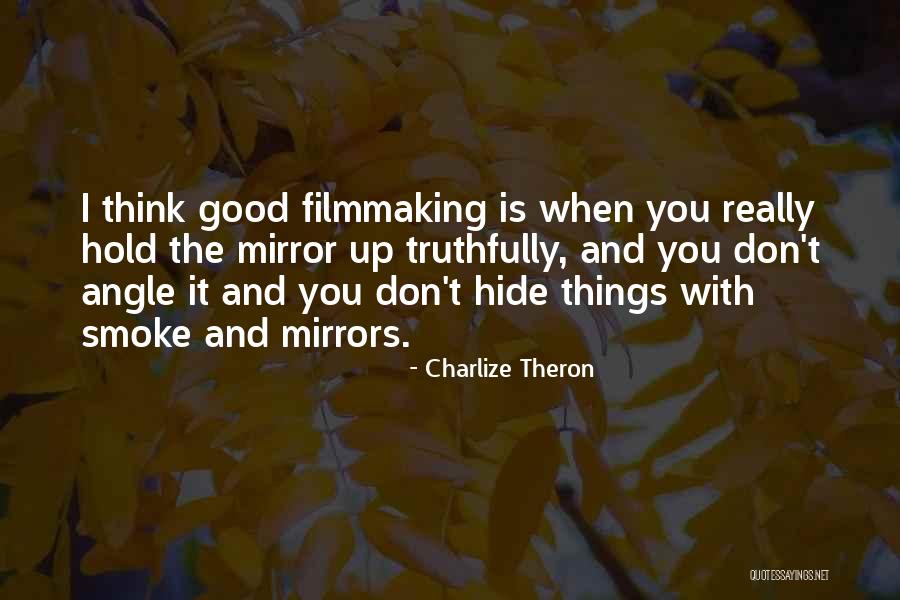 Don't Hide Things Quotes By Charlize Theron