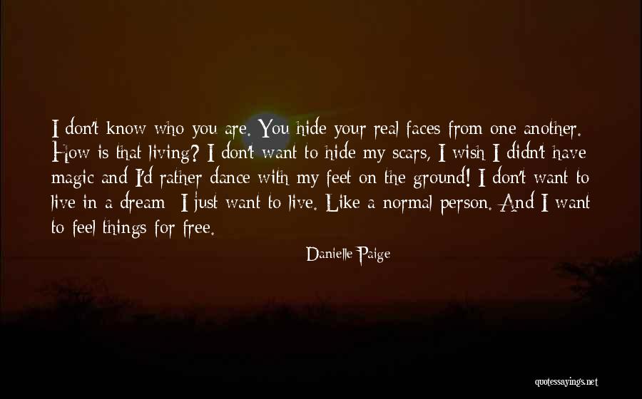 Don't Hide Things Quotes By Danielle Paige Don't Hide Things Quotes By Danielle Paige