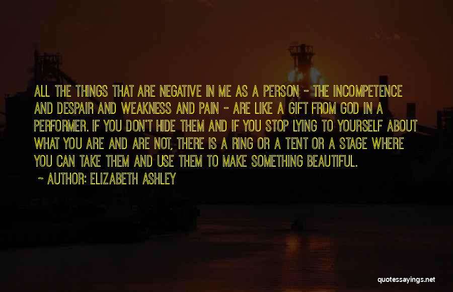 Don't Hide Things Quotes By Elizabeth Ashley