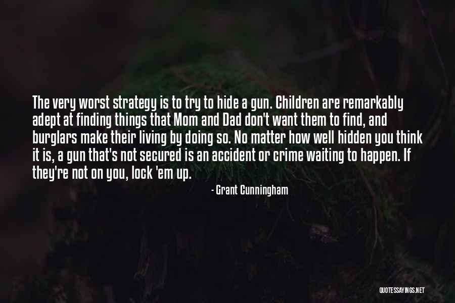 Don't Hide Things Quotes By Grant Cunningham