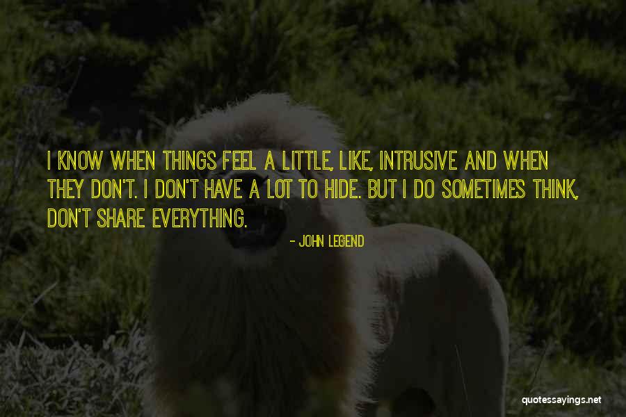 Don't Hide Things Quotes By John Legend Don't Hide Things Quotes By John Legend