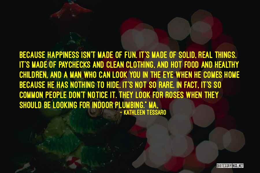 Don't Hide Things Quotes By Kathleen Tessaro Don't Hide Things Quotes By Kathleen Tessaro