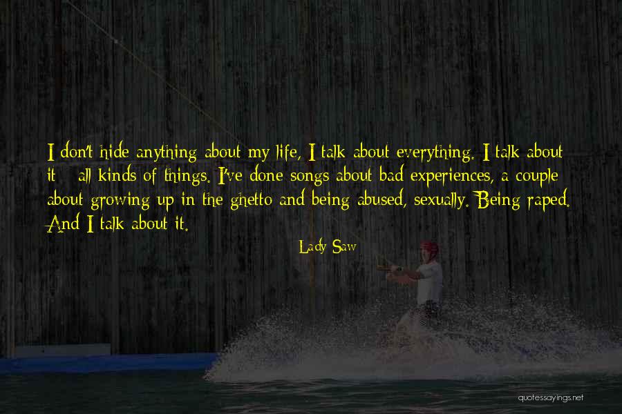 Don't Hide Things Quotes By Lady Saw Don't Hide Things Quotes By Lady Saw