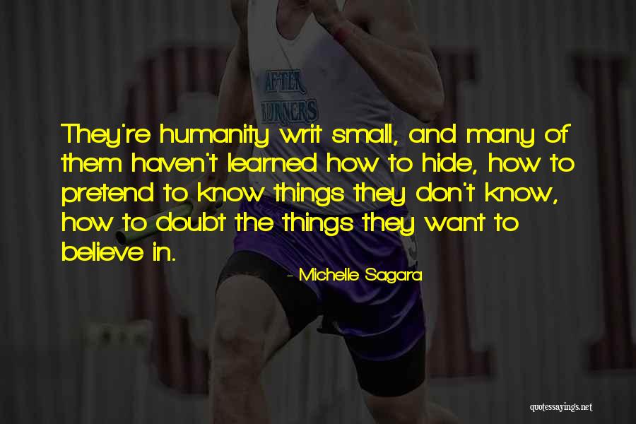 Don't Hide Things Quotes By Michelle Sagara Don't Hide Things Quotes By Michelle Sagara