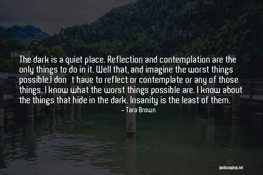 Don't Hide Things Quotes By Tara Brown Don't Hide Things Quotes By Tara Brown