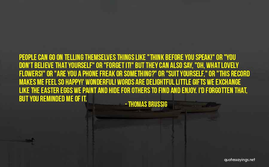 Don't Hide Things Quotes By Thomas Brussig