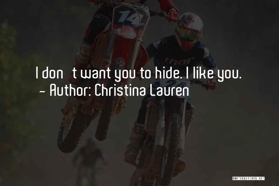 Don't Hide Yourself From Me Quotes By Christina Lauren