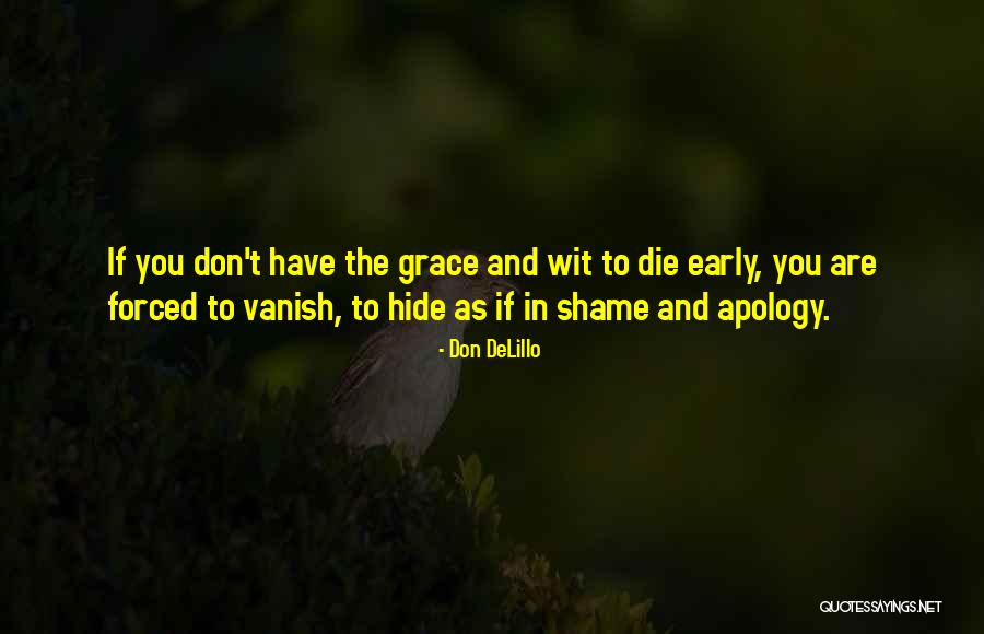 Don't Hide Yourself From Me Quotes By Don DeLillo Don't Hide Yourself From Me Quotes By Don DeLillo