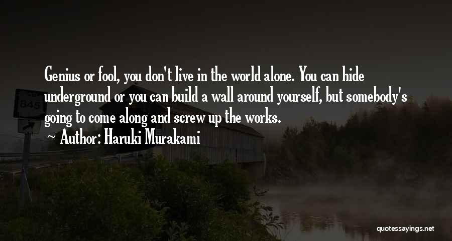 Don't Hide Yourself Quotes By Haruki Murakami